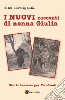 I nuovi racconti di nonna Giulia libro di Carmignani Dana