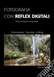 Fotografia con reflex digitali libro di Rocchi Marco