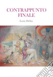 Contrappunto finale libro di Delluc Louis