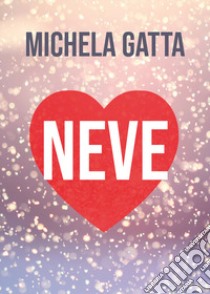 Neve libro di Gatta Michela