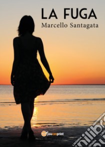 La fuga libro di Santagata Marcello