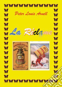 La rèclame libro di Arnell Peter Louis