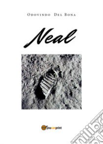 Neal libro di Del Bona Odovindo