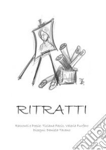 Ritratti libro di Fazio Tiziana; Furfaro Valeria