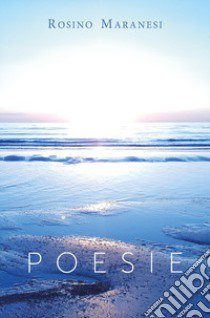 Poesie libro di Maranesi Rosino