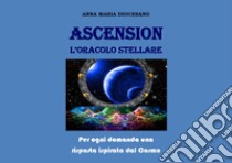 Ascension. L'oracolo stellare libro di Diocesano Anna Maria