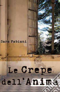 Le crepe dell'anima libro di Fabiani Sara