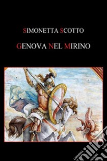 Genova nel mirino libro di Scotto Simonetta