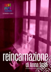 Reincarnazione libro di Scafi Anna