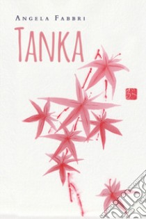 Tanka libro di Fabbri Angela