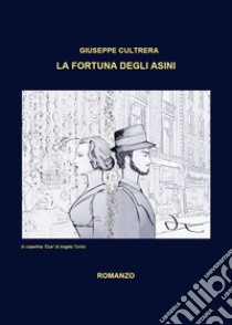 La fortuna degli asini libro di Cultrera Giuseppe