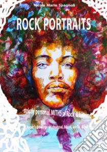 Rock portraits libro di Spagnoli Nicola Maria