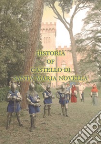 Historia of Castello di Santa Maria Novella libro di Guerrieri Fernando