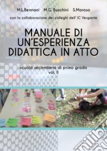 Manuale di un'esperienza didattica in atto. Scuola secondaria di primo grado. Vol. 2 libro di Bennani Maria Luisa; Buschini Maria Grazia; Franco B.