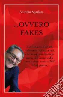 ... Ovvero fakes libro di Sgarlata Antonio