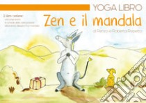 Yoga libro Zen e il mandala libro di Repetto Roberta; Repetto Renzo