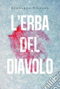 L'erba del diavolo libro di Tilocca Leonardo