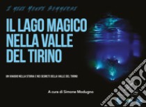 Il lago magico nella Valle del Tirino libro di Modugno Simone