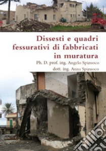 Dissesti e quadri fessurativi di fabbricati in muratura libro di Spizuoco A. (cur.); Spizuoco A. (cur.)