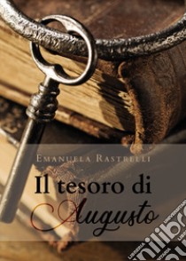 Il tesoro di Augusto libro di Rastrelli Emanuela