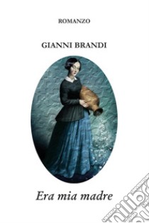 Era mia madre libro di Brandi Gianni