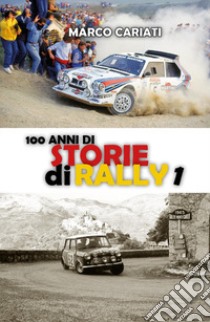 100 anni di storie di rally libro di Cariati Marco