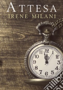 Attesa libro di Milani Irene