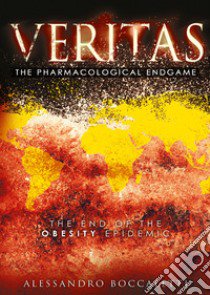 Veritas. The pharmacological endgame. Ediz. italiana libro di Boccaletti Alessandro