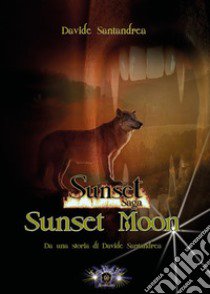 Sunset moon. Ediz. italiana libro di Santandrea Davide