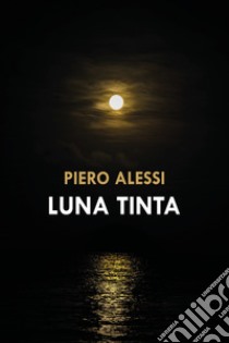 Luna tinta libro di Alessi Piero