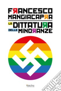 La dittatura delle minoranze libro di Mangiacapra Francesco