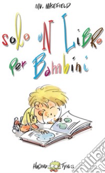 Solo un libro per bambini libro di Maselli Mirco