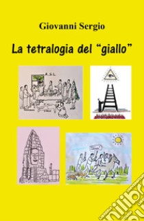 La tetralogia del «giallo» libro di Sergio Giovanni