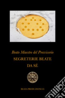 Segreterie beate da sé libro di Beato Maestro del Provvisorio