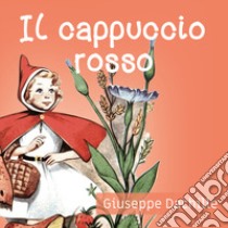 Il cappuccio rosso libro di Dachille Giuseppe