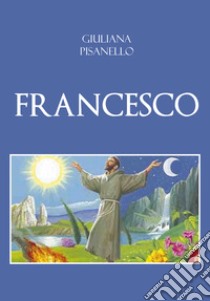 Francesco libro di Pisanello Giuliana