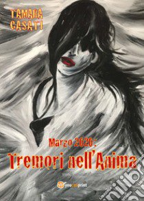 Tremori nell'anima libro di Casati Tamara