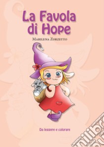 La favola di Hope libro di Zorzetto Marilena