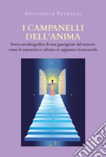 I campanelli dell'anima libro di Petrachi Antonella