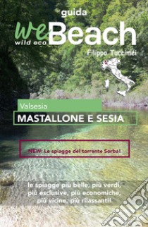 WeBeach. Mastallone e Sesia libro di Tuccimei Filippo