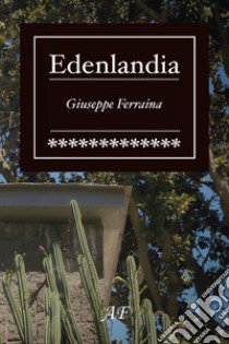 Edenlandia libro di Ferraina Giuseppe