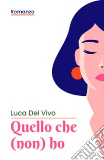 Quello che (non) ho libro di Del Vivo Luca