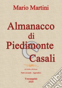 Almanacco di Piedimonte e Casali. Vol. 2: Appendice libro di Martini Mario