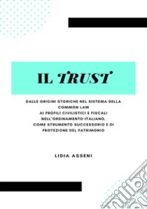Il trust libro di Asseni Lidia