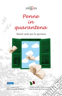 Penne in quarantena. Autori uniti per la speranza libro