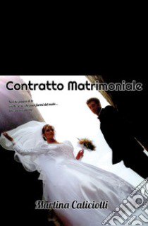 Contratto matrimoniale libro di Caliciotti Martina