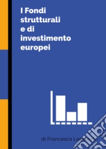 I fondi strutturali e di investimento europei libro di Lamberti Francesca