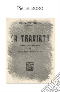 La traviata libro di Piave Francesco Maria