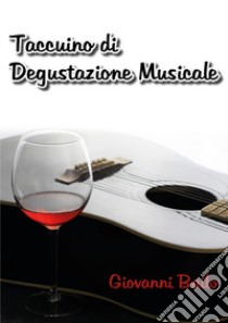 Taccuino di degustazione musicale libro di Bailo Giovanni