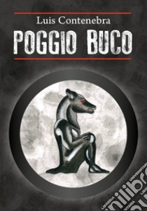 Poggio Buco libro di Contenebra Luis